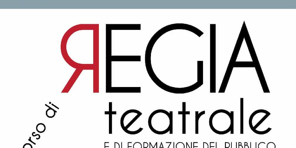 corso di REGIA TEATRALE e di formazione del pubblico