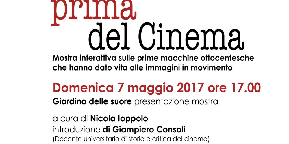 Domenica 7 maggio Il cinema prima del cinema