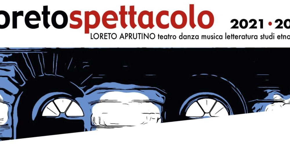 loretospettacolo 2021-2022